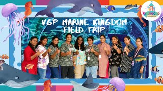 A Fun Day with Marine Pals  Educational Trip Part 2vgpmarinekingdom fish exploring fieldtrip [upl. by Lud]