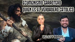 JONATHAN RAMOS Y VELOZ CONVERSAN SOBRE ECUMENISMO CATOLICO Y GARROTEROS [upl. by Eedahs]