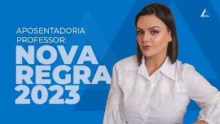 Aposentadoria do professor 2023 conheça a nova regra [upl. by Llemart]