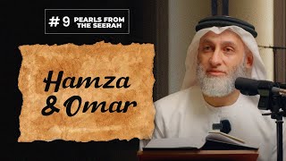 Pearls from the Seerah 09 Hamza amp Omar [upl. by Yerac]