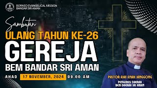 Sambutan Ulang Tahun Ke26 Gereja BEM Bandar Sri Aman [upl. by Prendergast]