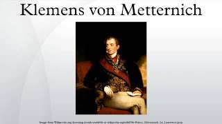 Klemens von Metternich [upl. by Krystal]