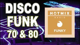 Disco Funk 70s amp 80s  The Best of Disco Funk  HotmixRadio Funky 2 [upl. by Nahtnhoj]