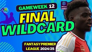 MY FINAL WILDCARD DRAFT FOR FPL GW12  FANTASY PREMIER LEAGUE 202425 TIPS [upl. by Llatsyrk236]