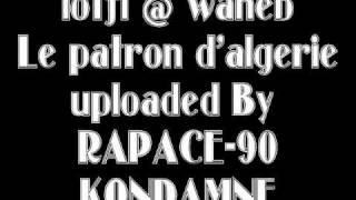 ♫ Lotfi DK 1999 Le Patron DAlgeria Kondamne [upl. by Princess632]