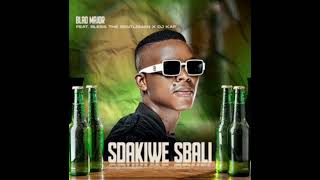 Sdakiwe Sbali  Blaq Major ft Bless the gentlemen [upl. by Neveda]