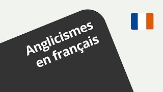 Introduction Les anglicismes en français  Französisch  Wortschatz [upl. by Anitnas]