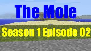 Minecraft  The Mole  Minecraft  The Mole  Season 1 Episode 02 [upl. by Giulietta]