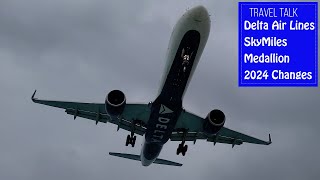 Travel Talk Delta Air Lines SkyMiles Medallion 2024 Changes [upl. by Yhtac]