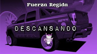 Fuerza Regida  Descansando slowed rebajada [upl. by Adnwahs]