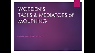 Wordens Tasks and Mediators of Mourning [upl. by Llamaj91]