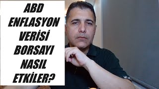 ABD ENFLASYON VERİSİ BORSAYI NASIL ETKİLER [upl. by Sparke]