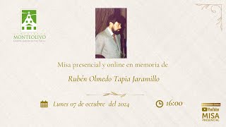 Misa presencial y online en memoria de Rubén Olmedo Tapia Jaramillo [upl. by Laban575]