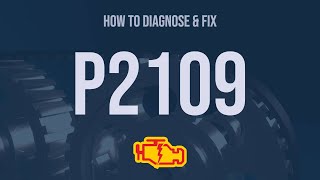 How to Diagnose and Fix P2109 Engine Code  OBD II Trouble Code Explain [upl. by Erdman]