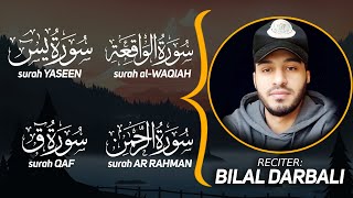 Surah WAQIAH  YASEEN  AR RAHMAN  QAF  الواقعة  يس  الرحمن  ق  بلال دربالي  Bilal Darbali [upl. by Acebber]