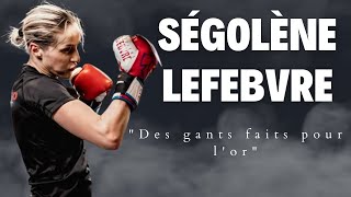 Boxe  Ségolène Lefebvre quotDes gants faits pour lorquot [upl. by Olva]