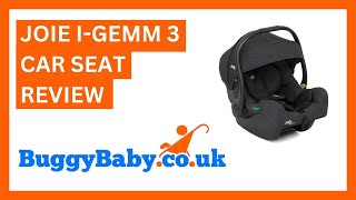 Joie iGemm 3 Car Seat Review [upl. by Anitnahs]