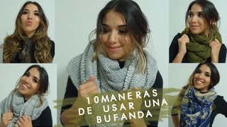 10 FORMAS DE USAR UNA BUFANDA [upl. by Adaran]