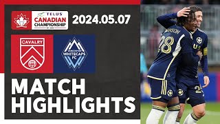 HIGHLIGHTS Cavalry FC 12 Vancouver Whitecaps FC  2024 TELUS Canadian Championship [upl. by Neff920]