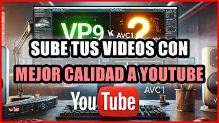 ✅SUBE TUS VIDEOS CON MEJOR CALIDAD A YOUTUBE✅VP9 vs AVC1 aylinyanarel vp9 avc1 youtuber youtube [upl. by Traver]