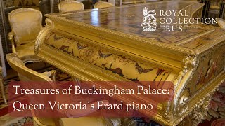 Treasures of Buckingham Palace Queen Victorias Erard piano [upl. by Hera328]