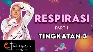 eTuisyen TINGKATAN 3 SAINS  Bab 2  Respirasi Part 1 [upl. by Piotr]