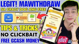 LIVE PAYOUT LEGIT ANG FREE ₱2000 GCASH NI CRAZY DOG TIPS ON HOW TO WITHDRAW  1 NEW TRENDING APP [upl. by Wylie]