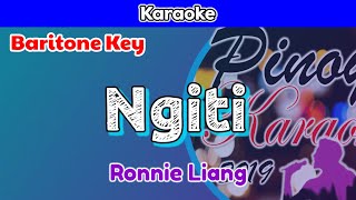 Ngiti by Ronnie Liang Karaoke  Baritone Key [upl. by Ettenal]