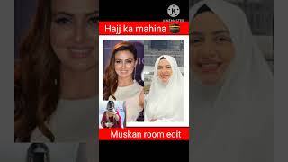 Hajj ka mahina Sana jannat Sara heena Nazim Faiz faisal hasnain Asim muskan room edit subscribe rea [upl. by Ellehcer]