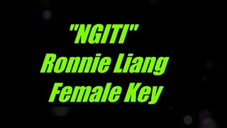 Ngiti by Ronnie Liang Female Key Karaoke [upl. by Ovatsug]