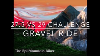 27 vs 29 Gravel Challenge [upl. by Suanne]