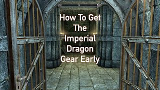 Skyrim AE  How To Get The Imperial Dragon Gear Early [upl. by Nylauqcaj]