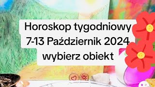 Horoskop tygodniowy 713 Październik 2024 wybierz obiekt [upl. by Linet]