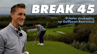 BREAK 45  9 Holes Strokeplay op Golfbaan Bentwoud [upl. by Rellia]