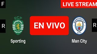 Sporting CP vs Manchester City live match today score updates  UEFA Champions League live score [upl. by Mart]