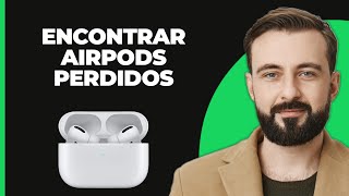 Cómo encontrar Airpods perdidos 2024 [upl. by Oiludbo]