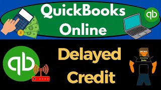 Delayed Credit 1425 QuickBooks Online 2023 [upl. by Bigot]