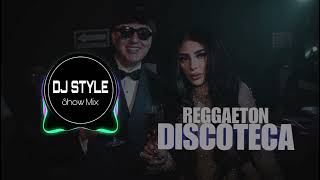 Mix Reggaeton Discoteca 2024  DJ STYLE  Perreo Negro Rggaeton Champagne Ando Nostalgia [upl. by Budwig]