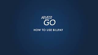 Arvest Go  How To Use BillPay [upl. by Dymphia]