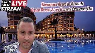 Türkischer Abend im Seamelia Beach Resort amp spa Hotel in Evrenseki Live [upl. by Yllas]