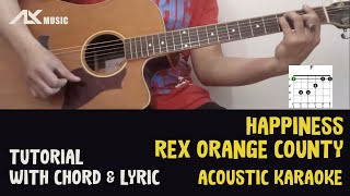 Rex Orange County  Happiness  Acoustic Karaoke with Chord amp Lyric [upl. by Edita]