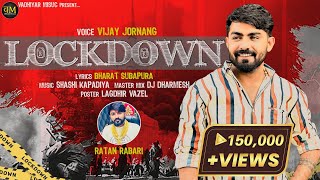 LOCKDOWN  NEW ATTITUDE SONG VOICE OF VIJAY JORNANG NEW SONG [upl. by Suneya]