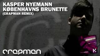 Kasper Nyemann  Københavns Brunette Crapman Remix [upl. by Gretal]