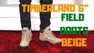 How to style with TIMBERLAND FIELD BOOT 6 BEIGE  ON FEET [upl. by Rabelais941]