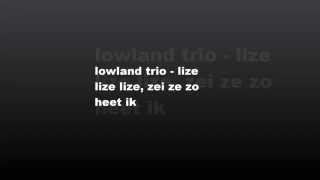 lowland trio  lize [upl. by Hendren]