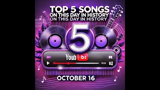 Top 5 Songs on This Day in History – October 16 [upl. by Savage]