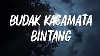 Budak Kacamata  Bintang Lirik [upl. by Ahsilram]