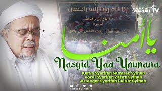 YAA UMMANA SYARIFAH FADHLUN BINTI FADHIL BIN YAHYA  NASYID KARYA SYARIFAH MUMTAZ SYIHAB [upl. by Freeman]