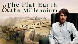 New Jerusalem The Flat Earth amp the Millennium [upl. by Kimberlyn]