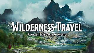 Wilderness Travel  DampDTTRPG Music  1 Hour [upl. by Rehpretsirhc929]